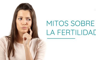 Mitos sobre la fertilidad